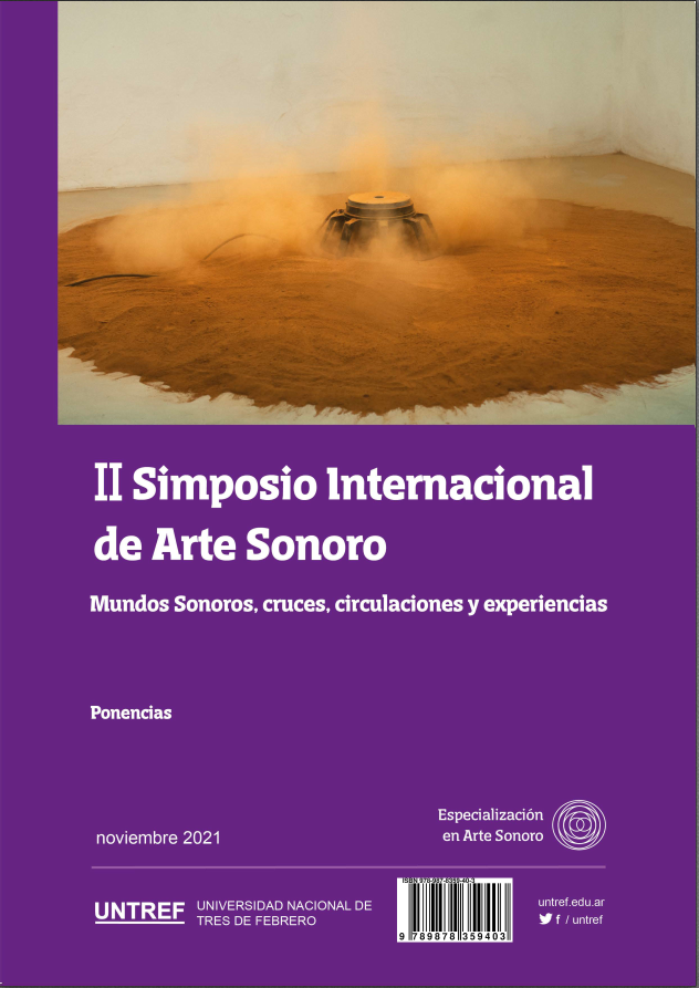 Territorios Sonoros / Cartografías del Tiempo. Arte Sonoro y  Comunidades: Experiencias Colectivas 2018 / 2021